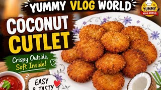 🥥 Crispy Coconut Cutlet Recipe | Easy & Tasty Snack | Yummy Vlog World screenshot 3