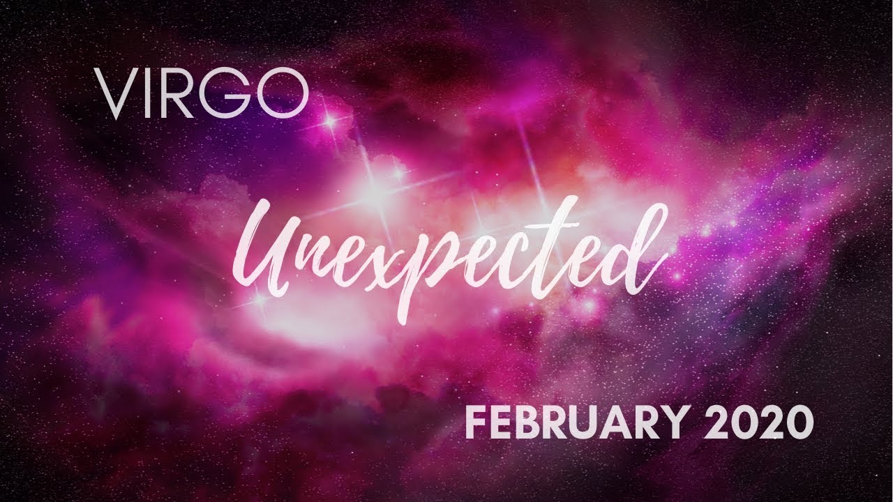 VIRGO: The Unexpected | February 2020