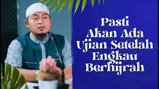 Bincang Santai: Pasti Akan Ada Ujian Setelah Engkau Berhijrah - Ustadz Ujie Effendi, BA