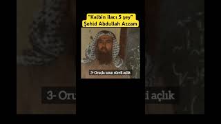 “Kalbin ilacı 5 şey” Şehid Abdullah Azzam #dua #shorts