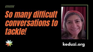 So many difficult conversations to tackle!