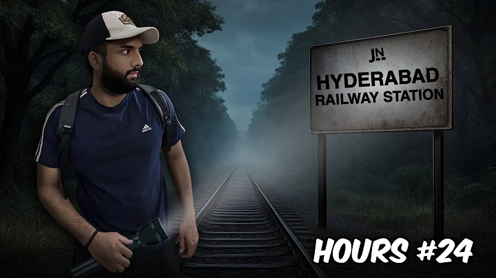 24 Hours at Hyderabad Railway Station !!