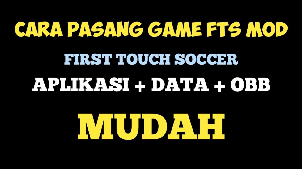 CARA INSTAL GAME FTS MOD APK+DATA+OBB (GAME BOLA) YouTube