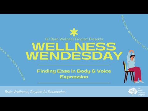 Wellness Wednesday May 2021: Finding Ease in Body & Voice Expression