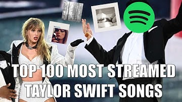 Top 100 Most Streamed Taylor Swift