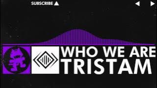 [Dubstep] - Tristam - Who We Are [Monstercat Release]