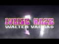 Walter vargas  purple haze  ofcial
