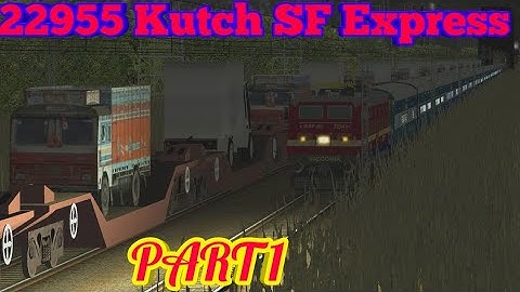 22955 Kutch SF Express  PART 1 || MSTS || || OPEN RAILS ||