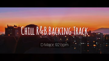 [#15] Chill R&B Backing Track in D major, 92 bpm