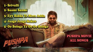 Pushpa The Rise  Movie All Songs