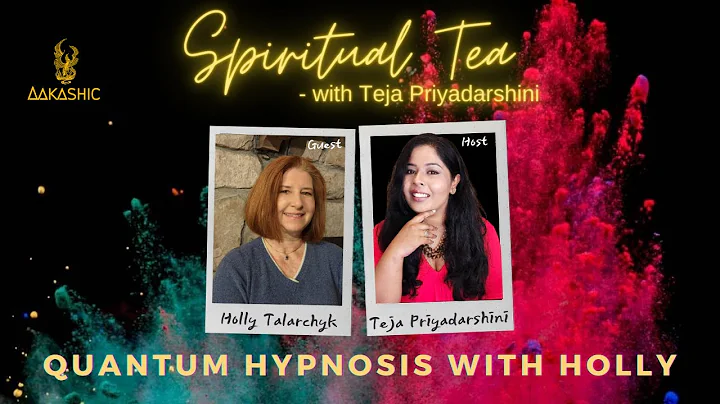 SPIRITUAL TEA WITH TEJA PRIYADARSHINI - QUANTUM HE...