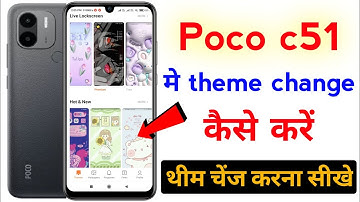 Poco c51 mai theme kaise change karen | how to change theme in poco c51
