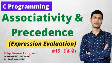 Associativity and Precedence of Operators in C | Expression Evaluation | C Programming - 15 Hindi