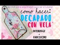 MINITALLER DECAPADO CON VELA: como se hace el decapado con vela +decoupage + envejecido