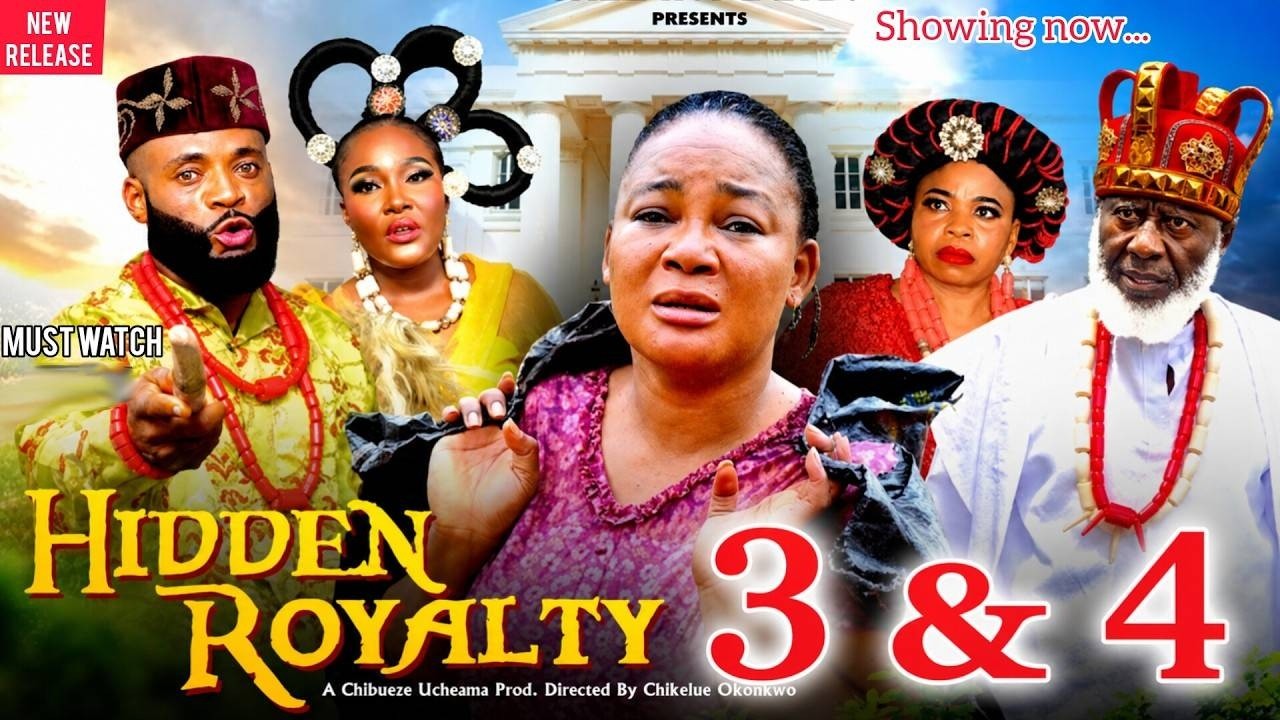 HIDDEN ROYALTY 1&2 - Rachel Okonkwo Movie TRENDING NOW - A MUST WATCH