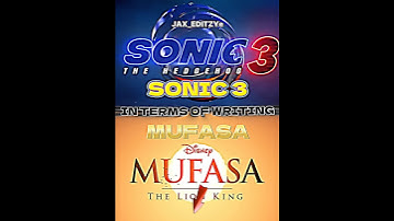 Sonic 3 vs Mufasa | in terms of writing | #wisedit
