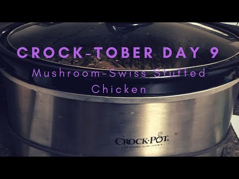 Crock-Tober || Day 9 || Mushroom and Swiss Stuffed Chicken