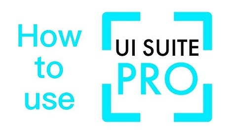 UI SUITE PRO - How to use it!