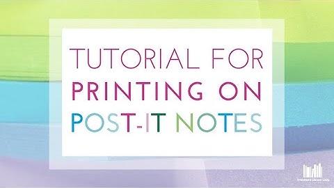Printing on Post it Notes