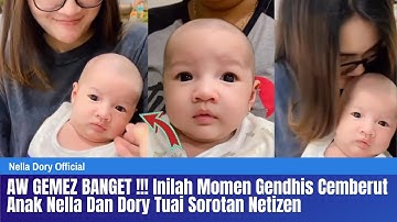 AW GEMEZ BANGET !!! Inilah Momen Gendhis Cemberut, Anak Nella Dan Dory Tuai Sorotan Netizen