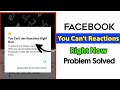 You Can&#39;t Use Reactions Right Now Facebook || Facebook You Can&#39;t Use Reactions Right Now 2022