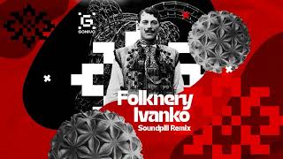 Folknery - Ivanko (Soundpill Remix) Resimi