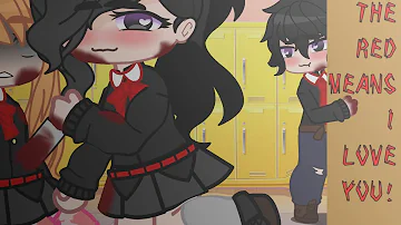 The Red Means I Love You |GCMV|Yandere Simulator