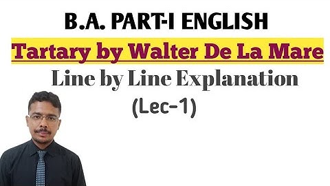 Tartary by Walter De La Mare/Lec-1/Line by Line Explanation/ BA PART-I ENGLISH