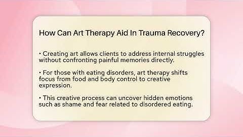 How Can Art Therapy Aid In Trauma Recovery? - Inside Body Image