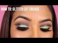 How To: Glitter Cut Crease