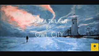 Owl City  Vanilla Twilight  432hz