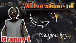 all locations of weapon key in granny 1 latest update •