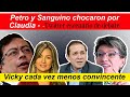 Choque de Petro y Sanguino por Claudia / OTRA VEZ Vicky llamando la atención