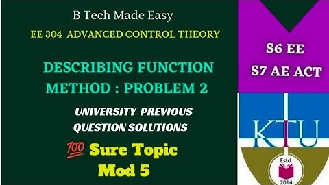 Describing function method problem 2 | 💯Sure Topic/EE 304 | AE 405 | Mod 5 |  | ACT | Adv Control
