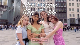 [K-POP IN PUBLIC] - BLACKPINK (블랙핑크) - Don’t Know What To Do - Dance Cover - [UNLXMITED] [ONE TAKE]