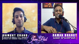 The JAM PAD with RAMAN BHANOT Featuring UNMUKT CHAND