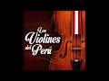 Los Violines del Perú (Full Album)