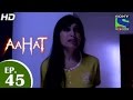 Aahat - आहट - Episode 45 - 20th May 2015