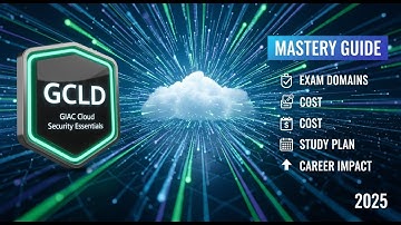 GIAC Cloud Security Essentials (GCLD) Mastery Guide | Domains, Cost, Study Plan & Impact (2025)