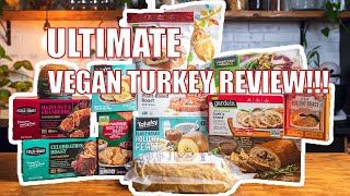 The ULTIMATE Vegan Turkey Taste Test & Review (15!!!)