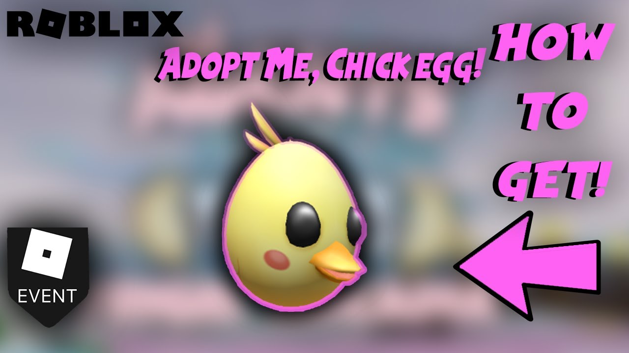 Event How To Get The Adopt Me Chick Egg Roblox Egg Hunt 2020 Youtube - how to get the adopt me chick egg adopt me roblox egg hunt 2020 youtube