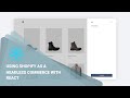 Build a custom e-commerce site using React and Shopify