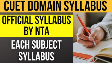 CUET 2022 domain specific syllabus: Official CUET 2022 entrance syllabus by NTA of each subject