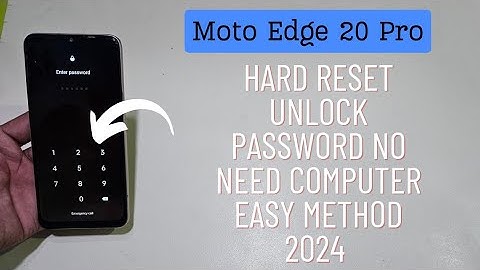 Moto Edge 20 Pro Hard Reset Forgot Password Unlock Without Pc
