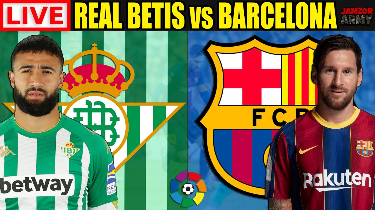 Real Betis vs. Barcelona: La Liga live stream, TV channel, how to ...