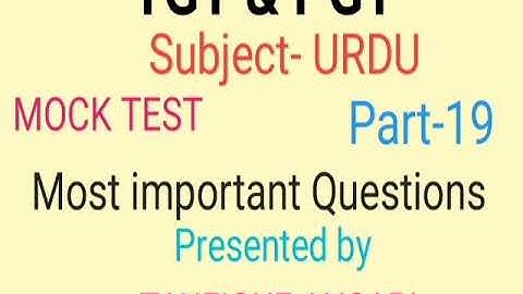 Mock Test of Urdu for TGT & PGT part-19 by Taufique Ansari
