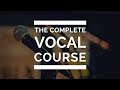 Complete vocal course  ultimate singing exercises for an awesome voice