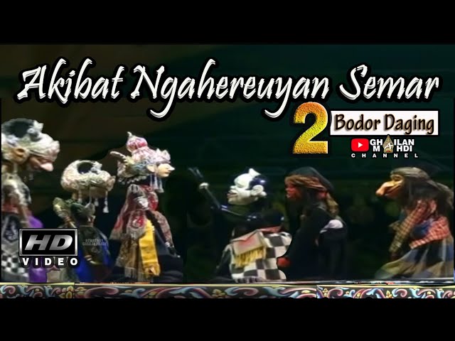 Akibat Ngahereuyan Semar Wayang Golek Asep Sunandar Sunarya Video Lakon Seru Bag.2 class=