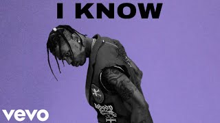 Travis Scott - I Know (New Version)