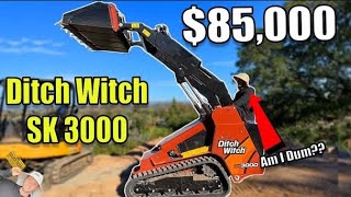 IDIOT CONTRACTOR BUYS an $85,000 Ditch Witch SK3000 **Monthly Payments are $3,422**